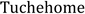 Tuchehome